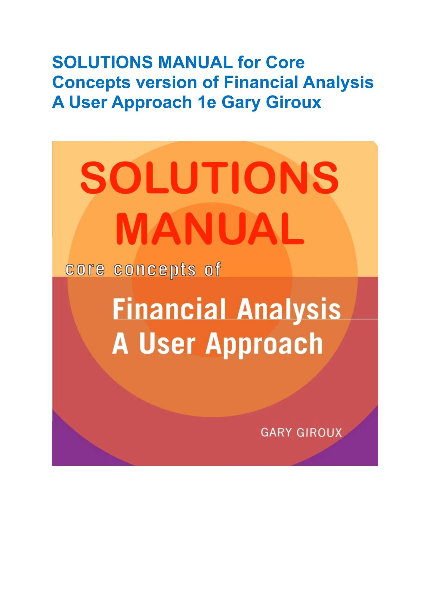 SOLUTIONS MANUAL for Core Concepts version of Financial Analysis A User ...