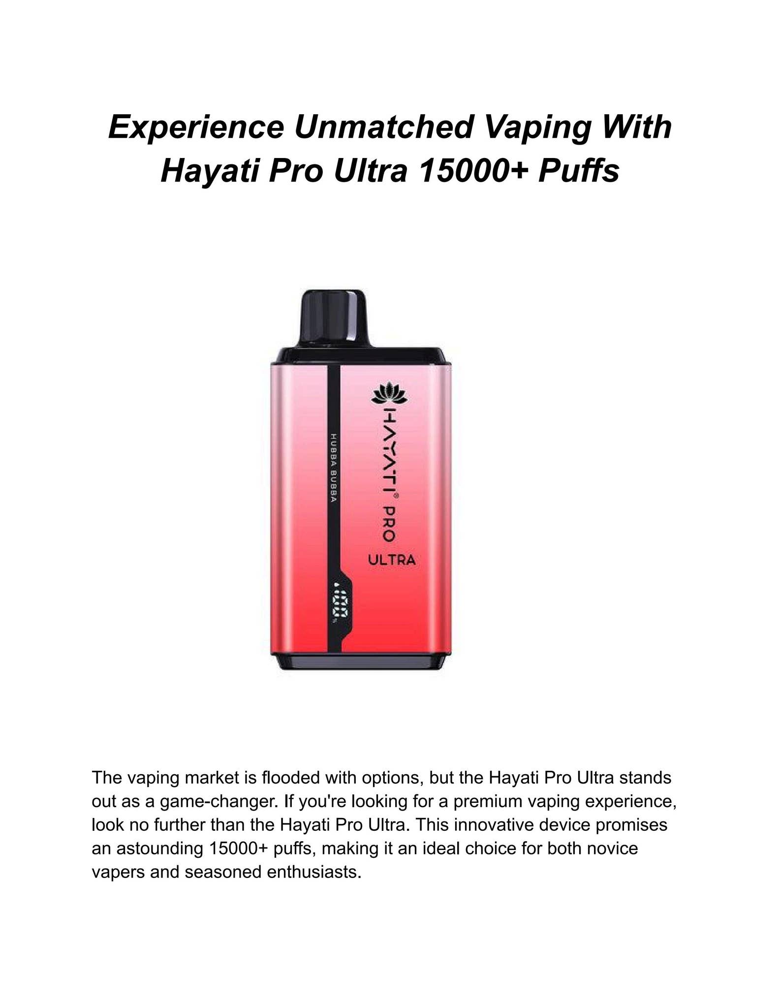 Experience Unmatched Vaping With Hayati Pro Ultra 15000+ Puffs by John Bee 