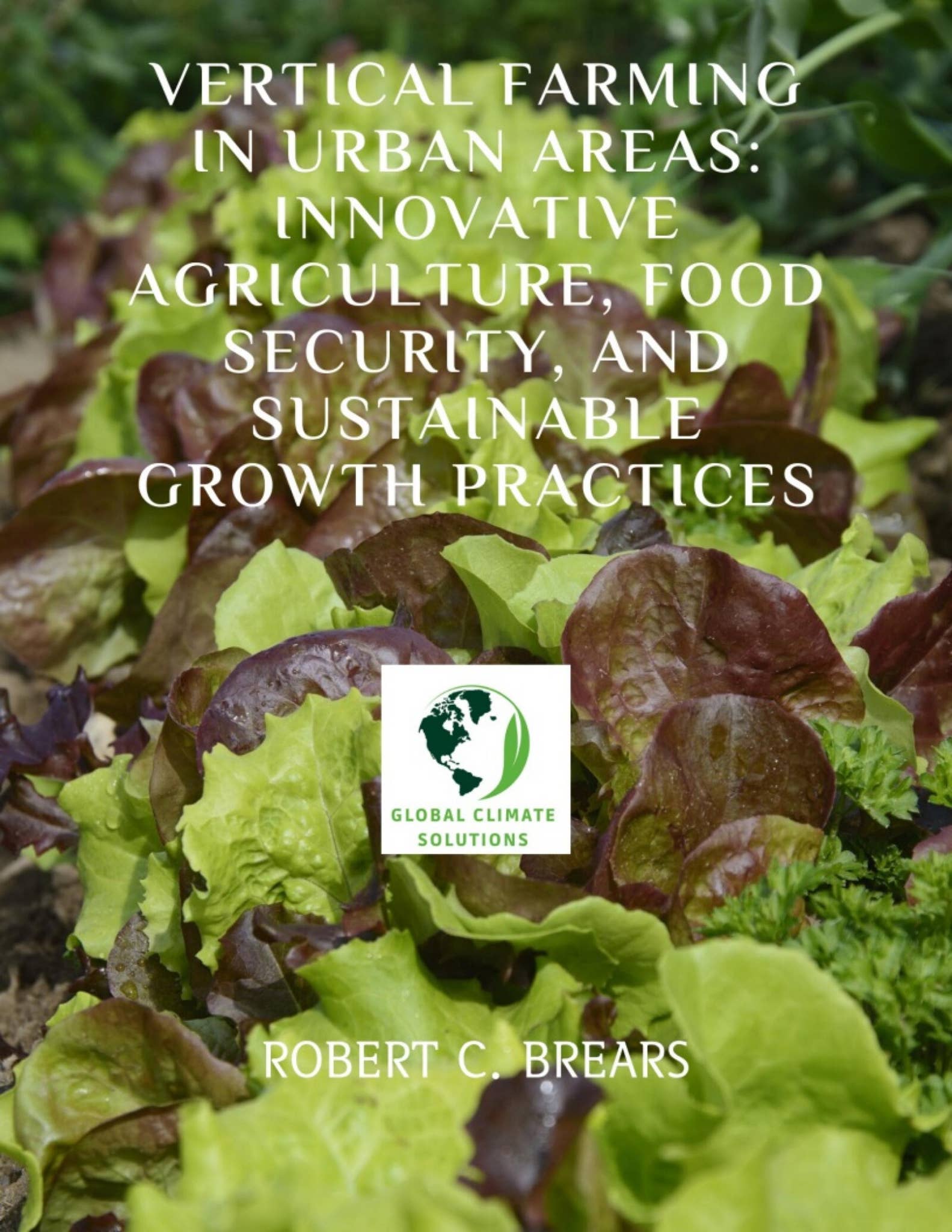 Vertical Farming: Innovative Urban Agriculture and Sustainable ...