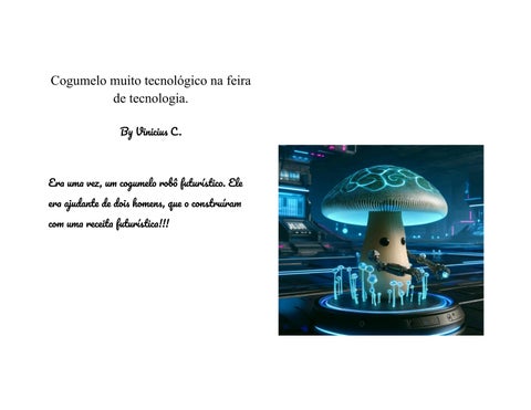 Cogumelo muito tecnológico na feira de tecnologia - Vinicius