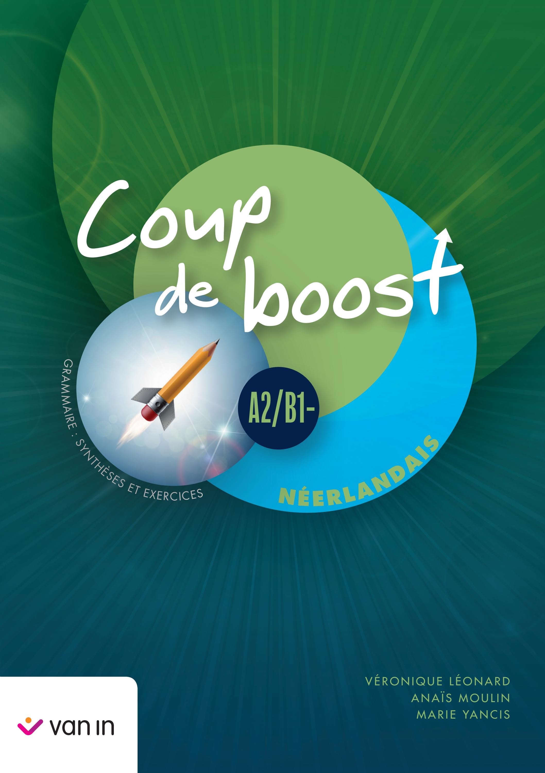 Coup de boost néerlandais A2/B1 - Extrait by VAN IN - Issuu
