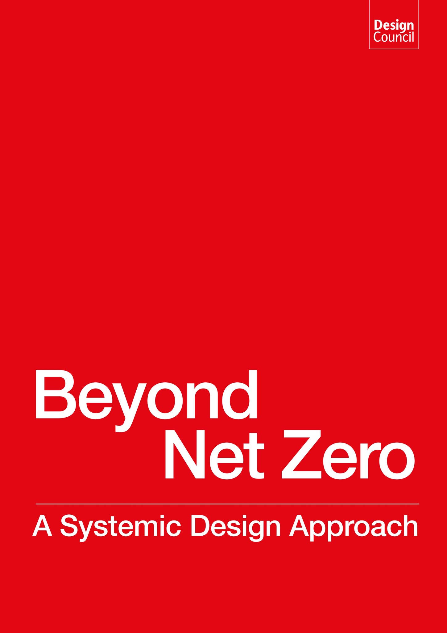 Systemic Design Framework - Beyond Net Zero by Design Council - Issuu