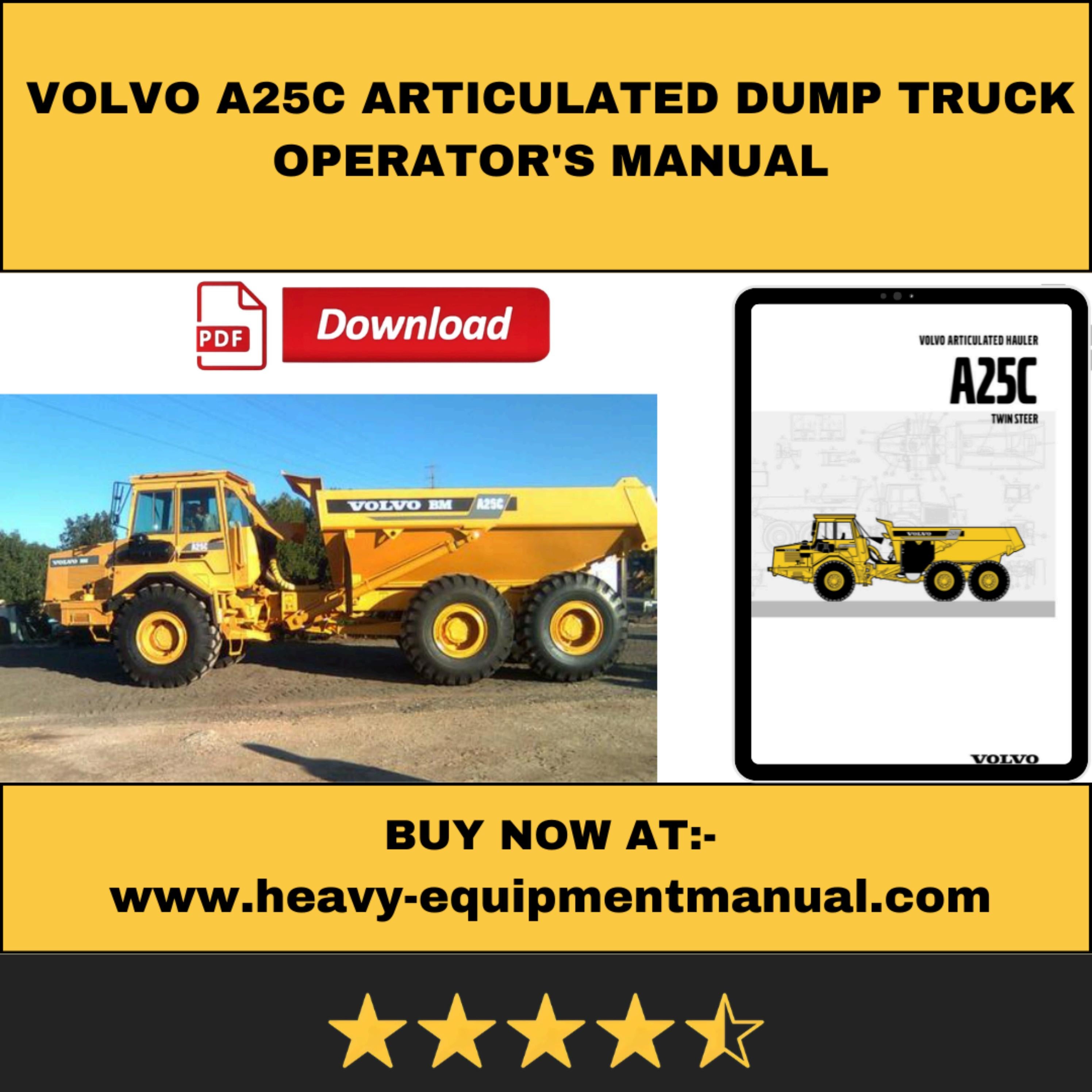 VOLVO A25C ARTICULATED DUMP TRUCK OPERATOR'S MANUAL by Heavy ...