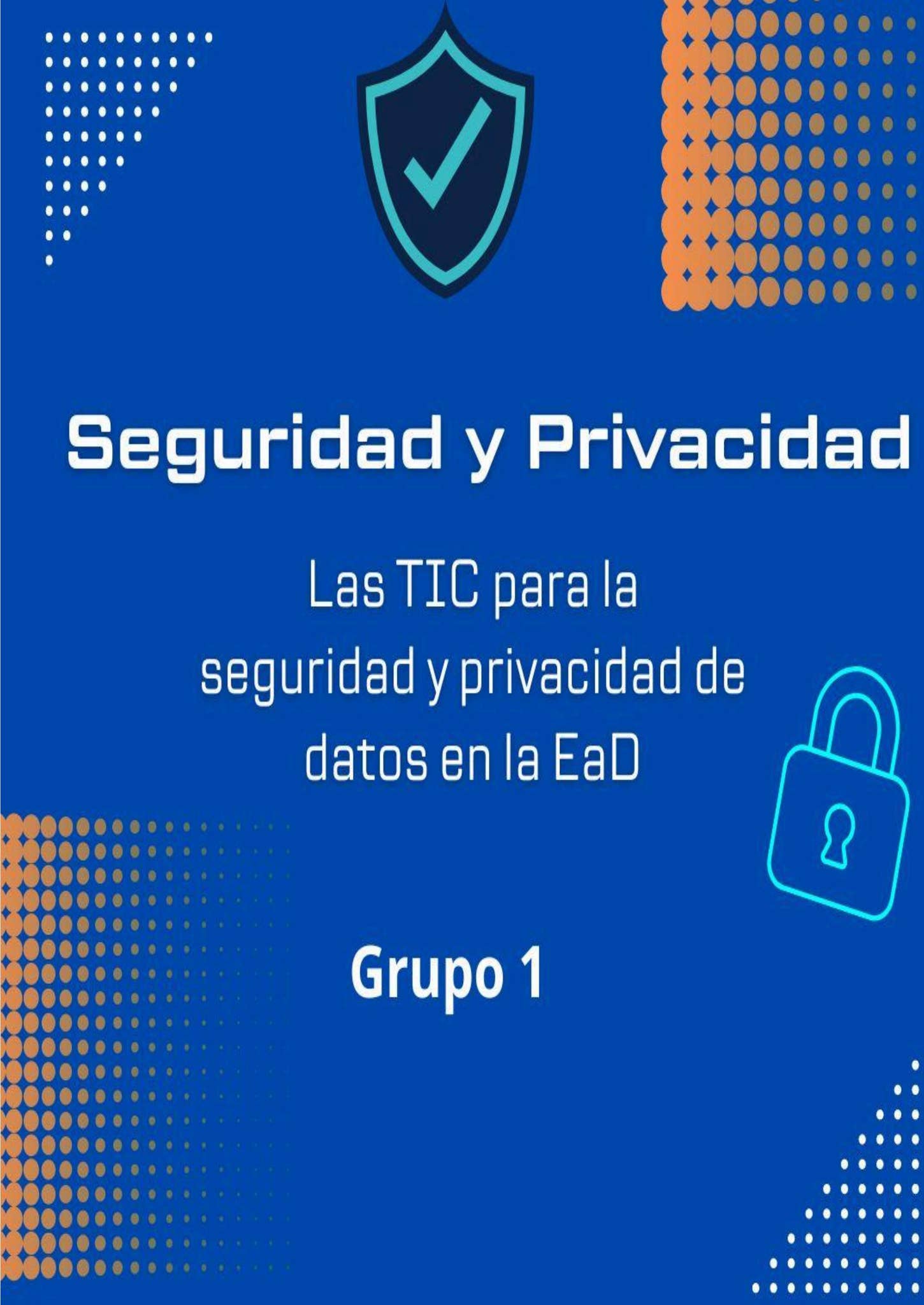 Las TIC para la Seguridad y Privacidad de Datos en la Educación a ...