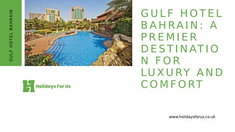 Gulf Hotel Bahrain: A Premier Destination for Luxury and Comfort