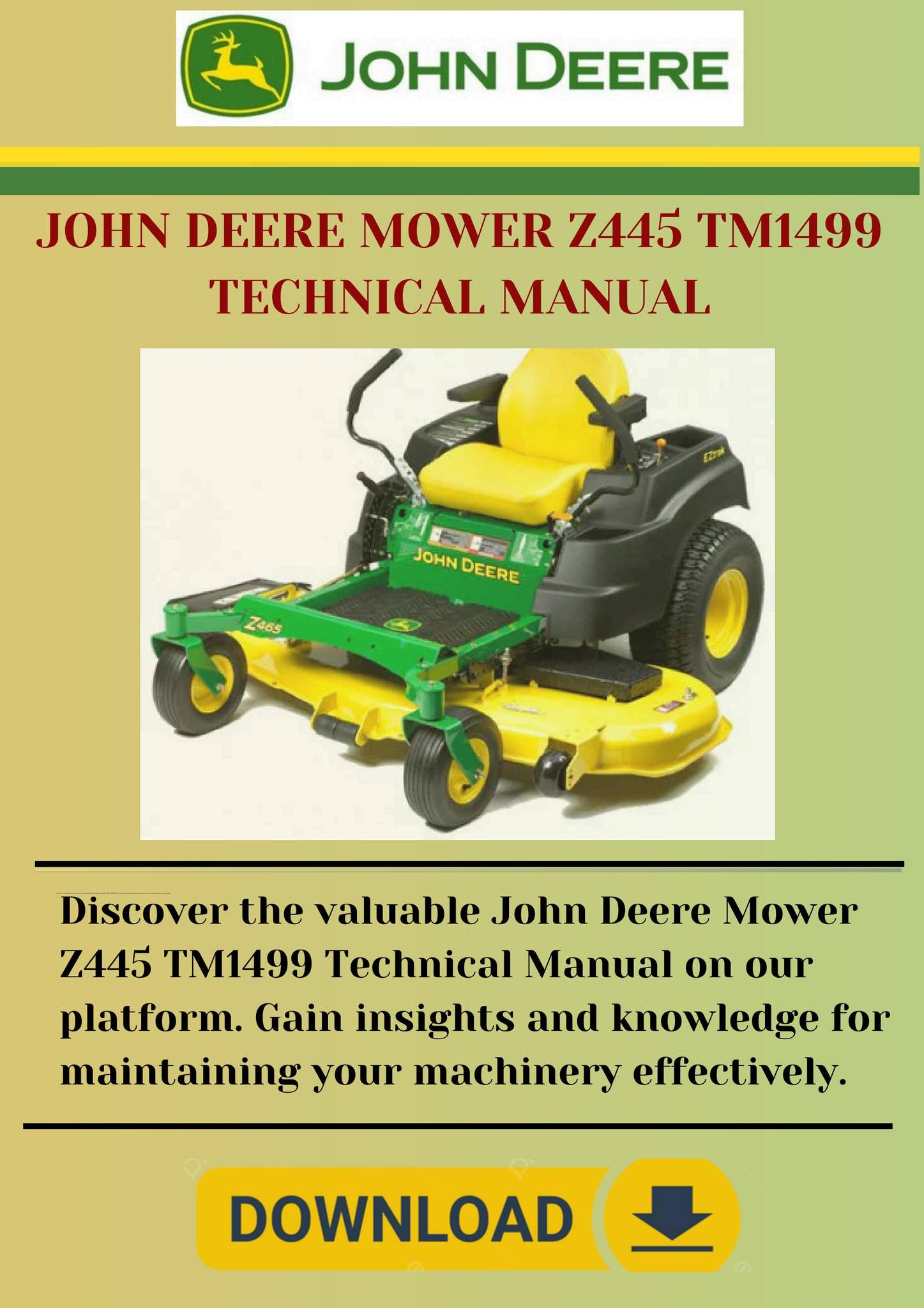 JOHN DEERE TM1499 TECHNICAL MANUAL - MOWER Z445 PDF FILE by