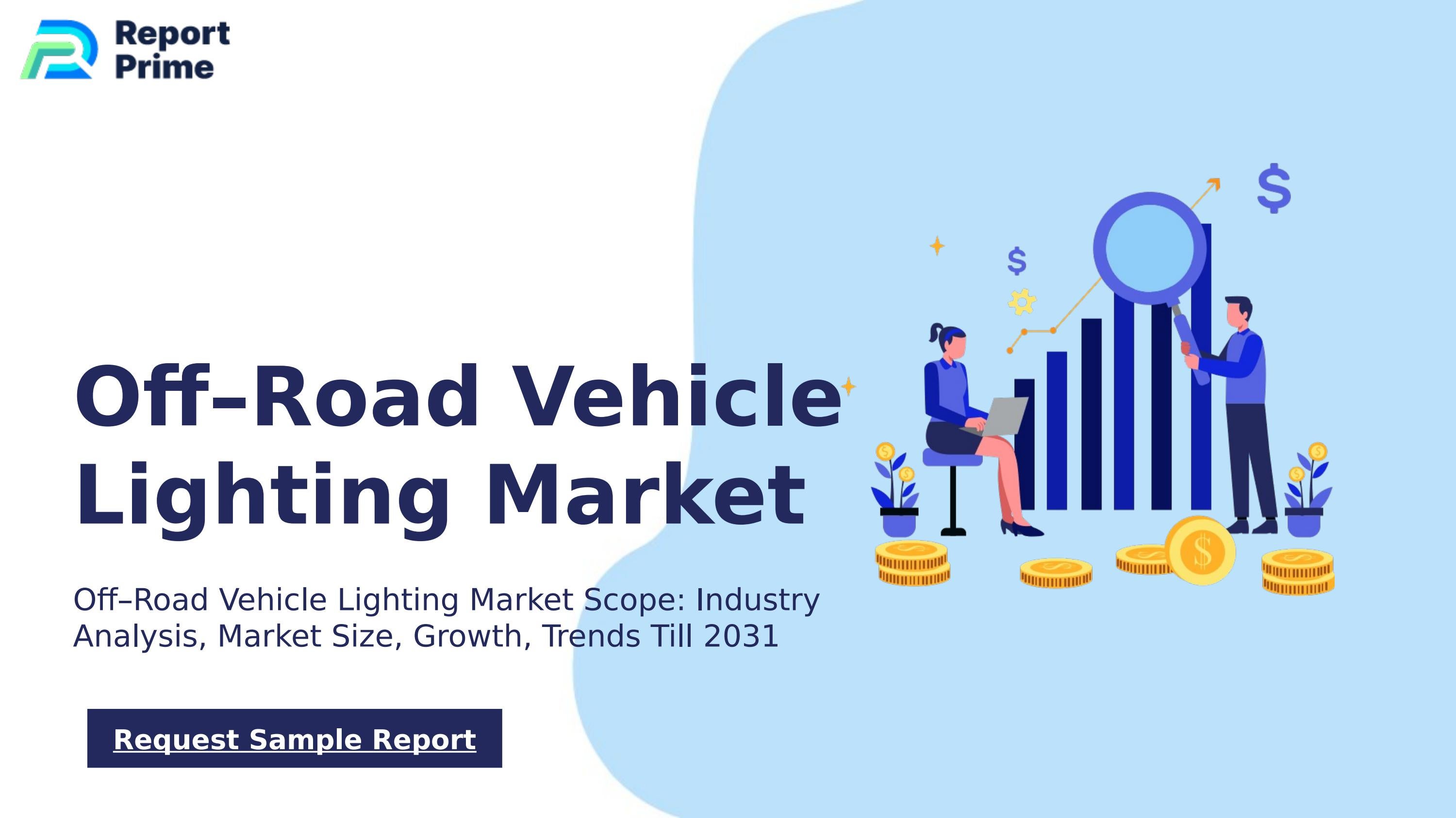 Global Off–Road Vehicle Lighting market cagr 9.3% by ReportPrime - Issuu