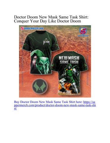 Doctor Doom New Mask Same Task Shirt by matthewjamessq3 - Issuu