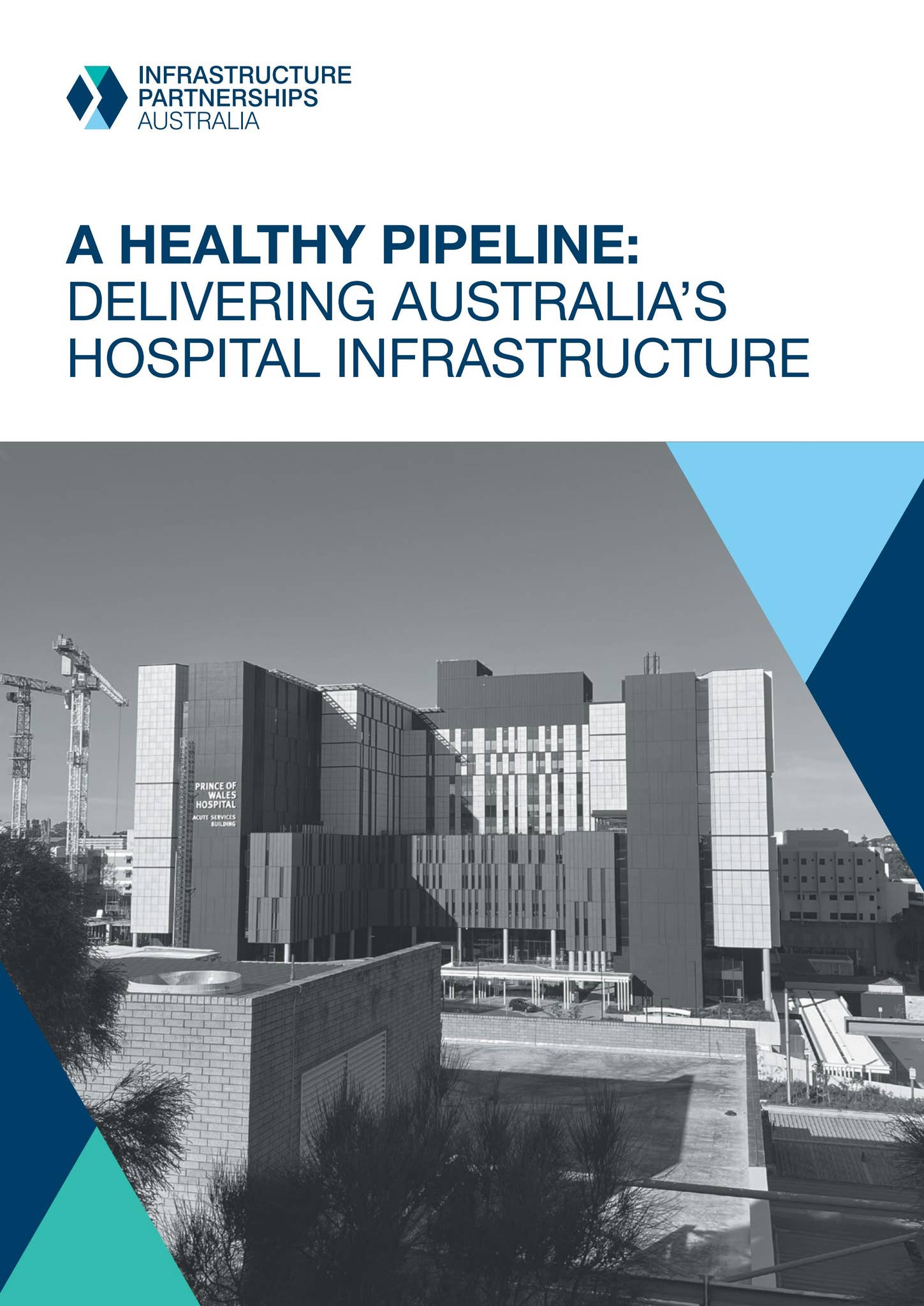A Healthy Pipeline: Delivering Australia's Hospital Infrastructure by ...