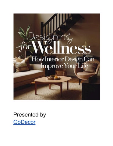 My first dDesigning for Wellness: How Interior Design Can Improve Your ...