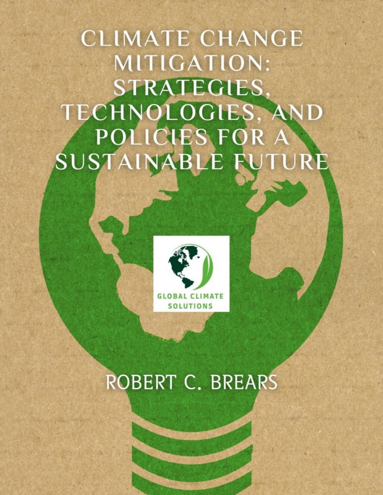 Climate Change Mitigation: Strategies, Technologies, and Policies for a ...