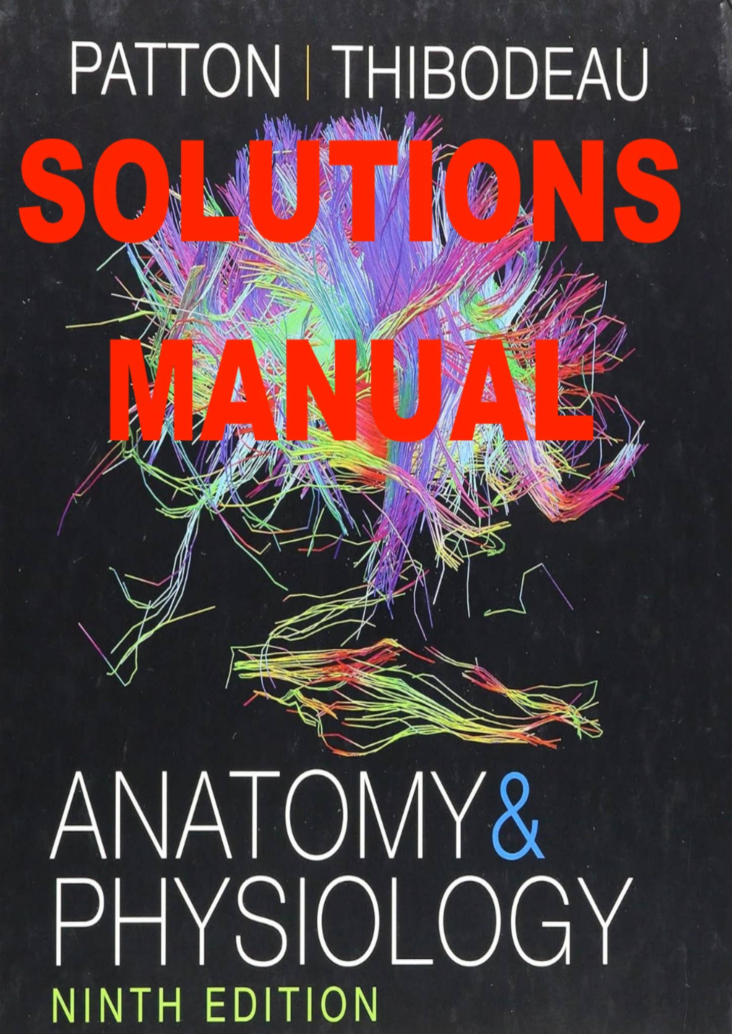 SOLUTIONS MANUAL FOR Anatomy & Physiology 9th Edition. Kevin Patton by ...
