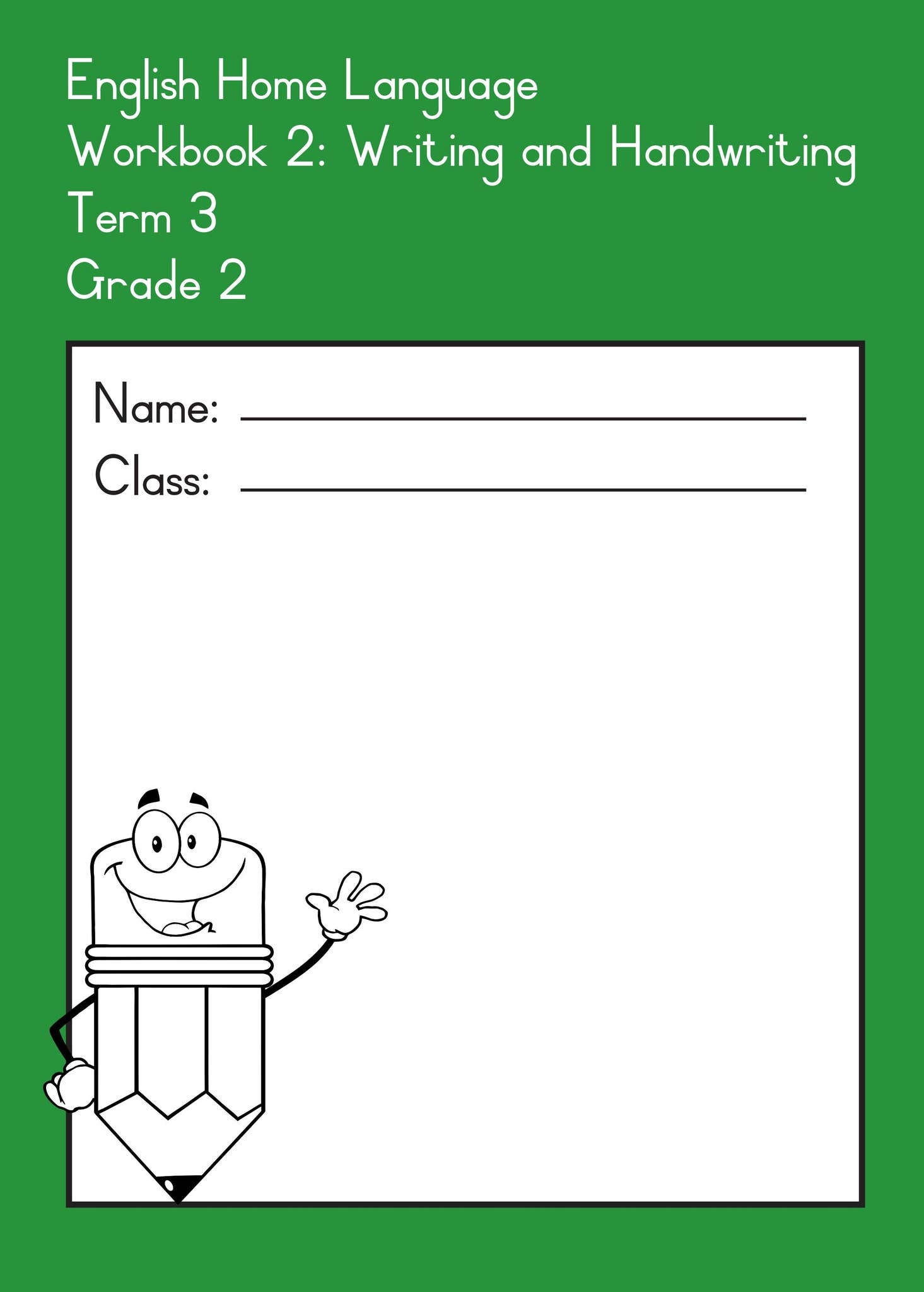 English Home Language Workbook 2: Writing and Handwriting Term 3 Grade ...