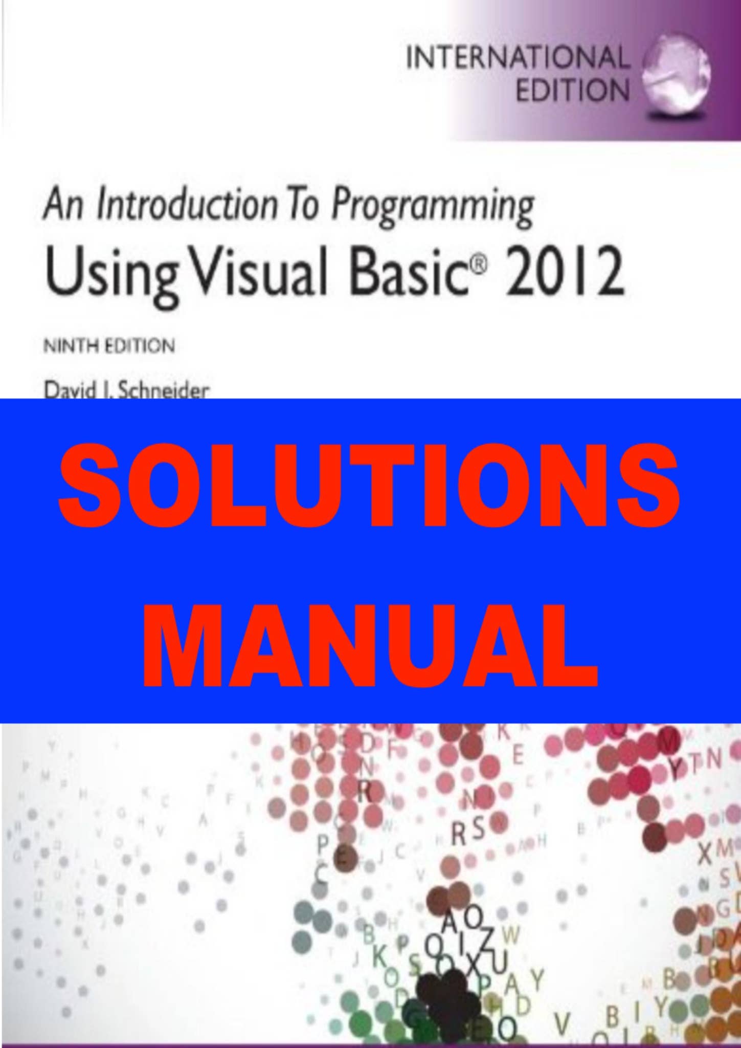 SOLUTIONS MANUAL For An Introduction to Programming Using Visual Basic ...