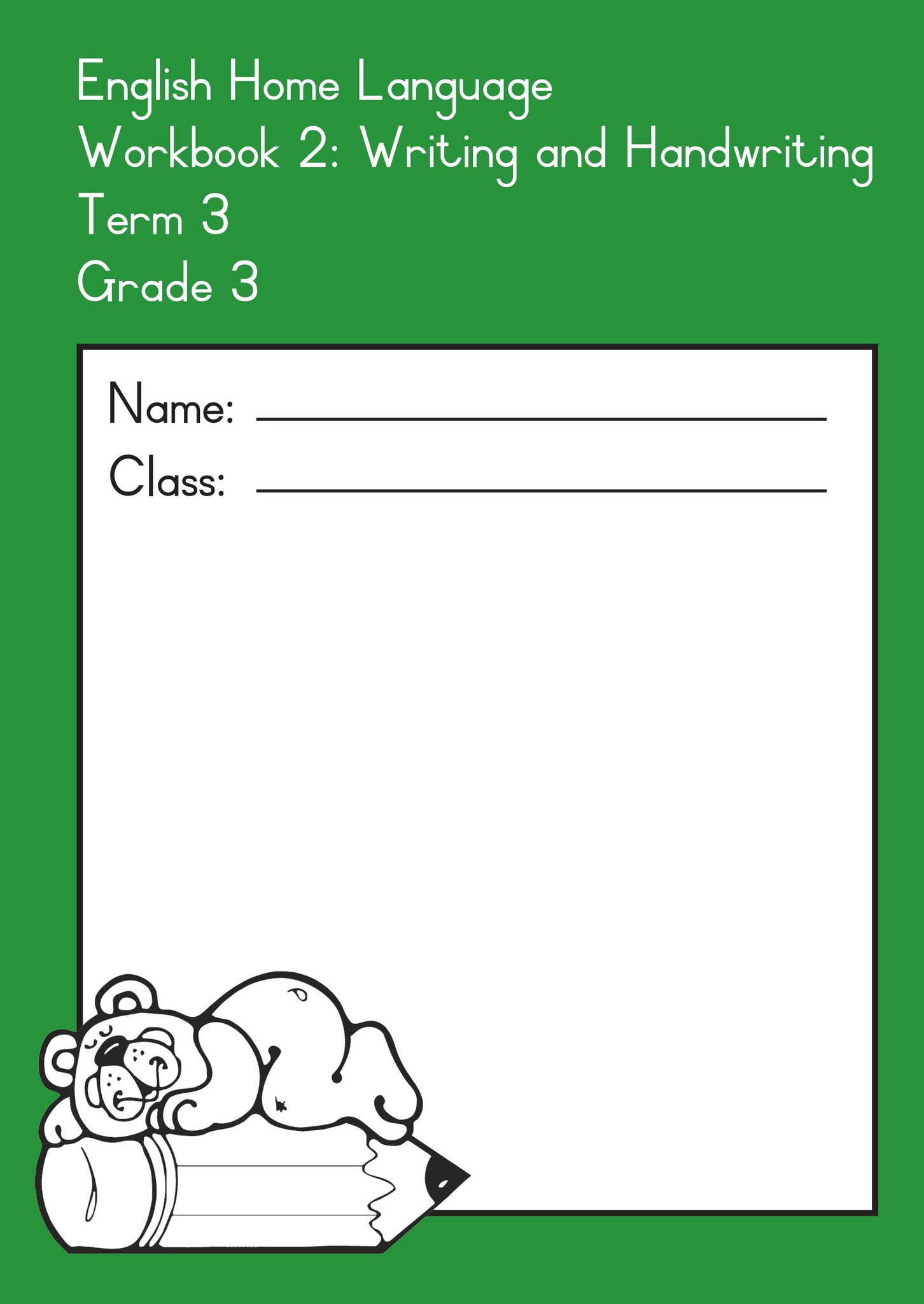 English Home Language Workbook 2: Writing and Handwriting Term 3 Grade ...