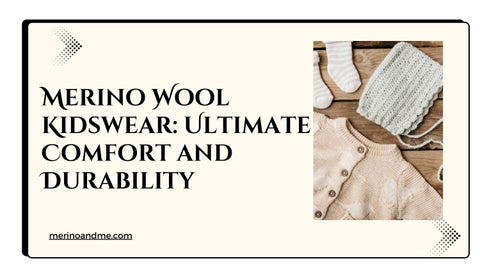 Merino Wool Kidswear: Ultimate Comfort and Durability
