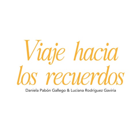 viaje hacia los recuerdos.