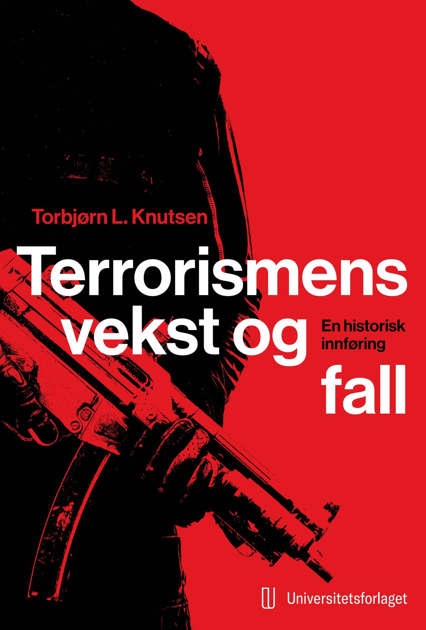 Terrorismens vekst og fall: En historisk innføring by Universitetsforlaget  - Issuu, image size:1386x2048