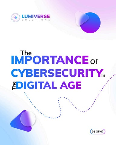 Importance of Cybersecurity in the Digital Age by Lumiverse Solutions ...