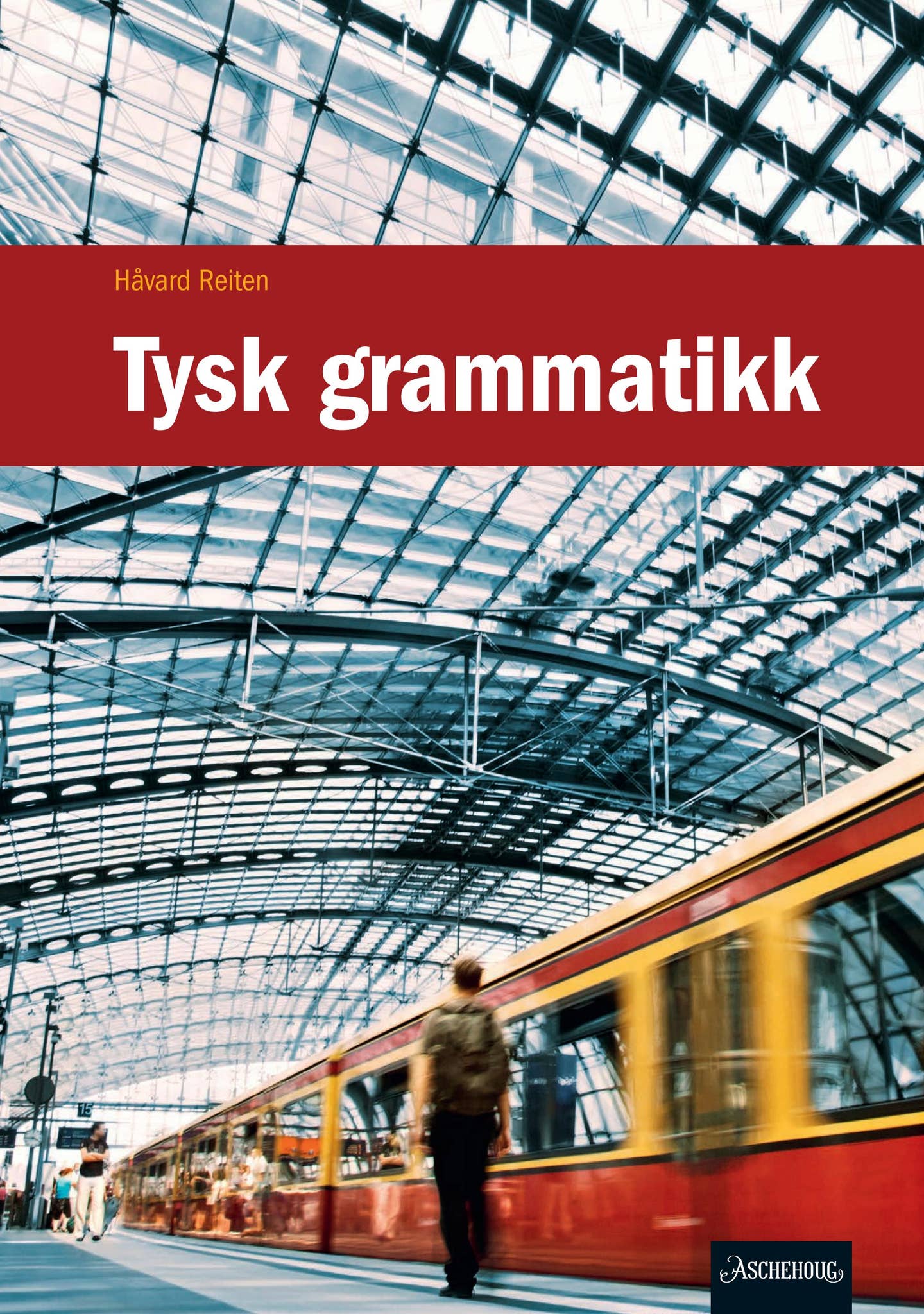 Tysk Grammatikk Grunnbok By Aschehoug Utdanning Issuu Tysk Grammatikk Grunnbok By Aschehoug Utdanning Issuu
