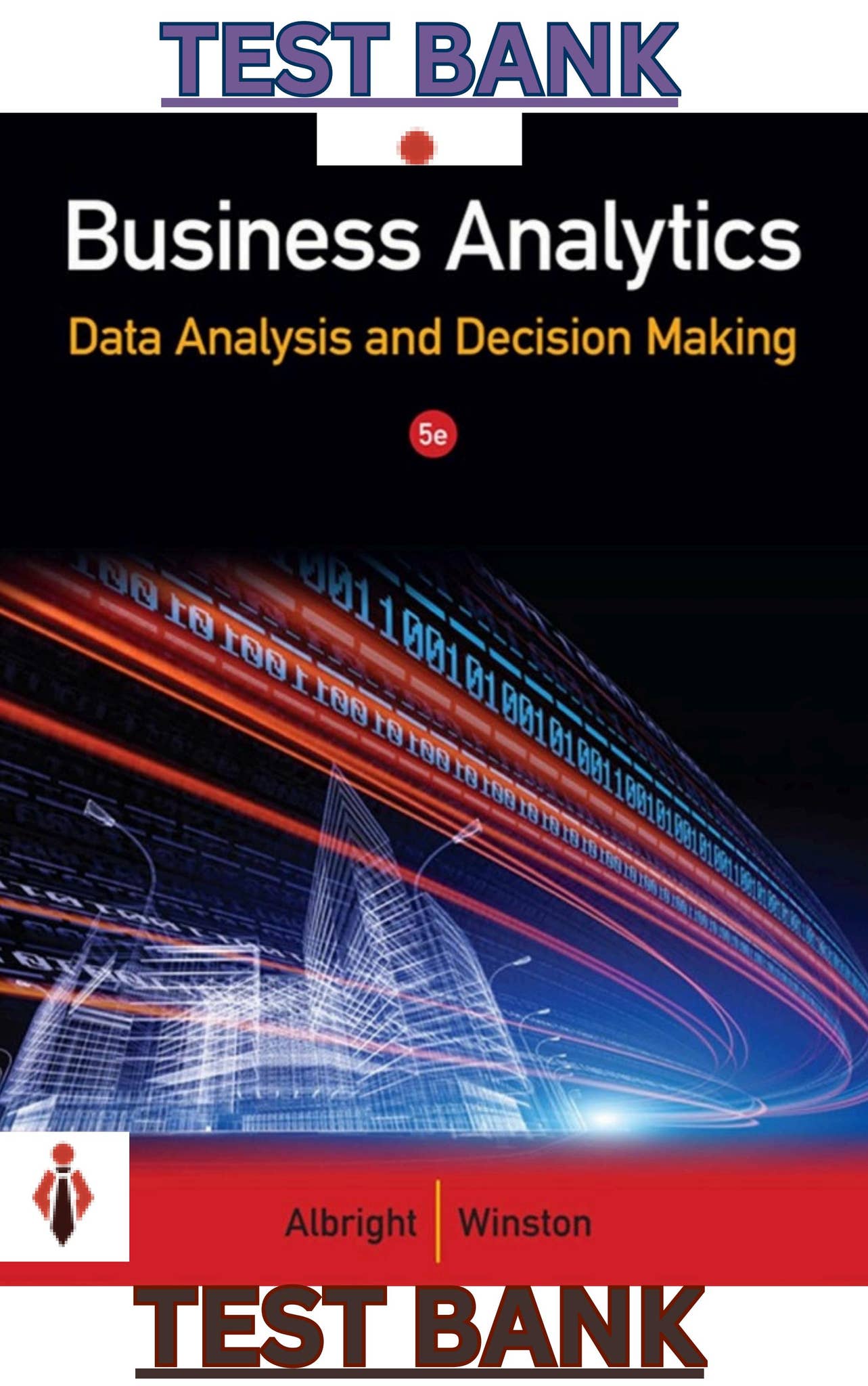 Test Bank for Business Analytics Data Analysis & Decision Making 5E by ...