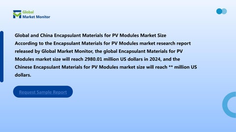 全球 Encapsulant Materials for PV Modules Market on the Rising Demand CAGR of 16.1% 第 2 页