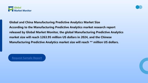 全球 Manufacturing Predictive Analytics Market CAGR 22.21% × Market Size 第 2 页