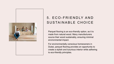 WHY CHOOSE PARQUET FLOORING FOR YOUR DUBAI 家居 ? 第 7 页