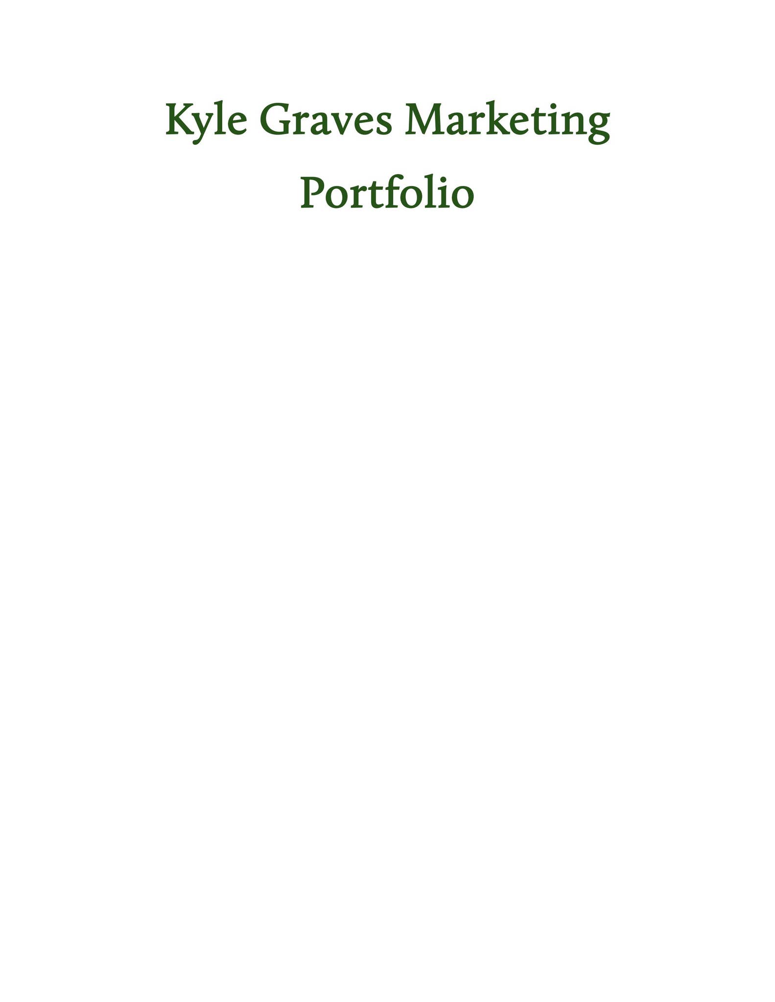 Kyle Graves Marketing Portfolio by Kyle Graves - Issuu