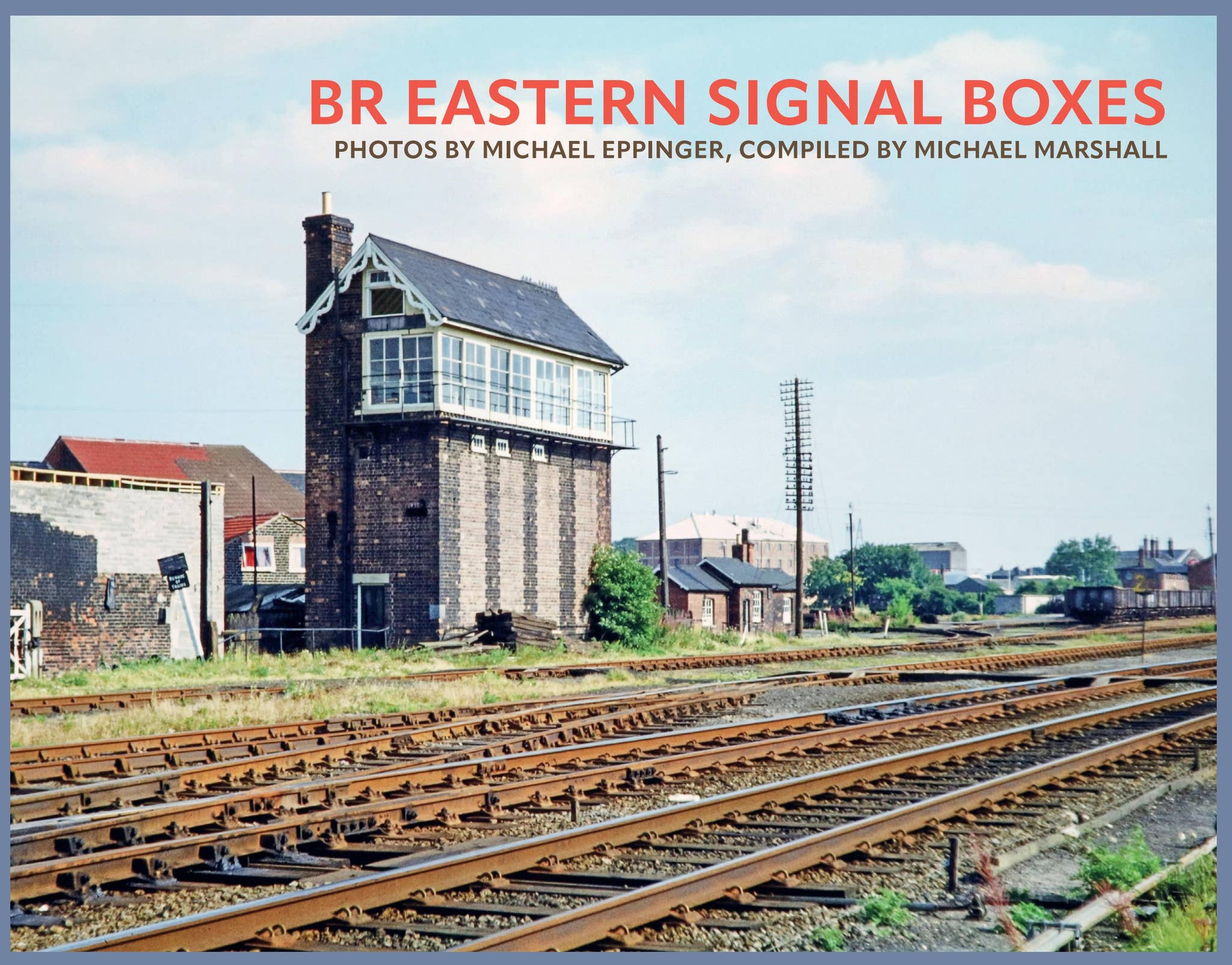 Br Eastern Signal Boxes - Full by TransportTreasuryPublishing - Issuu