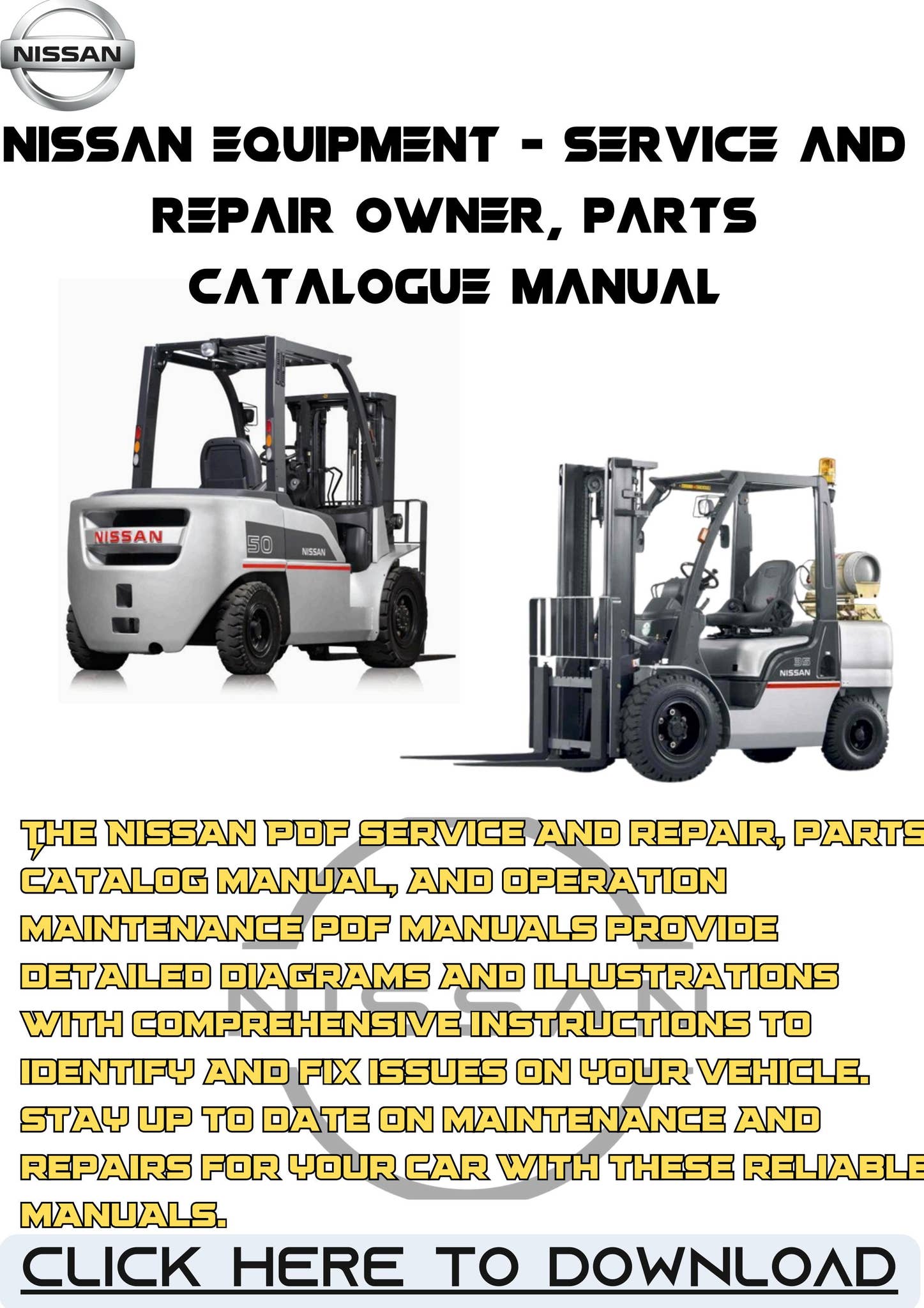 NISSAN EQUIPMENT - SERVICE AND REPAIR OWNER, PARTS CATALOGUE