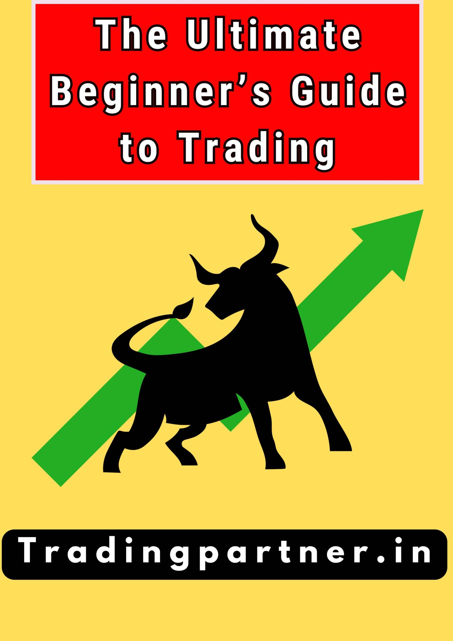 The Ultimate Beginner S Guide To Trading By Trading Partner Issuu