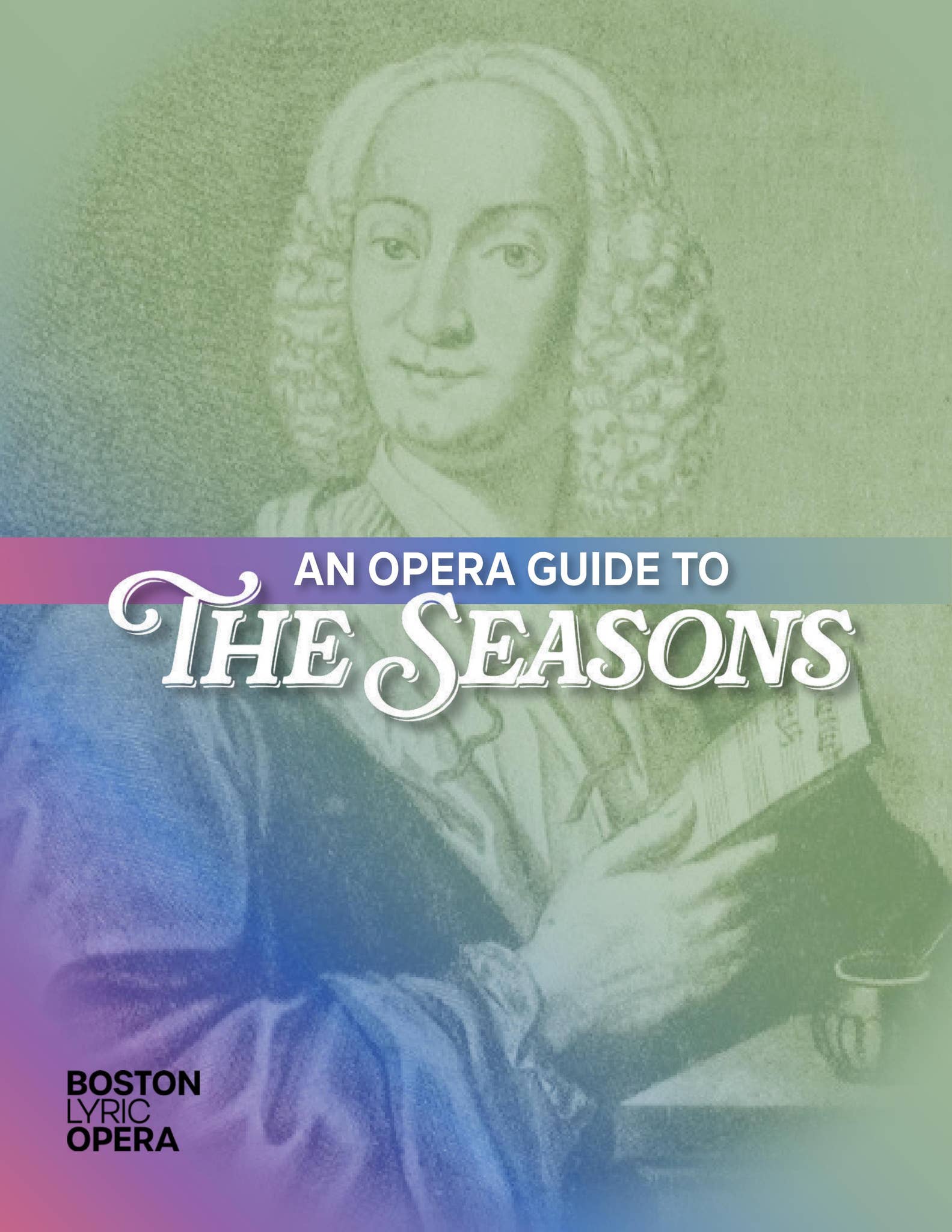 BLO Opera Guide | The Seasons by Boston Lyric Opera - Issuu