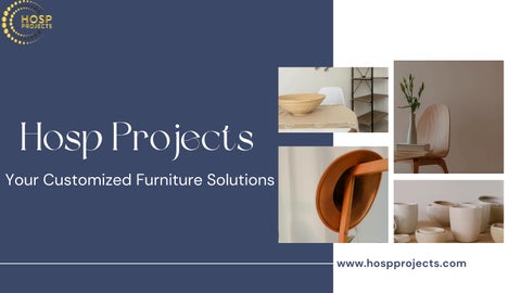 Hosp Projects - Your Customized Furniture Solutions