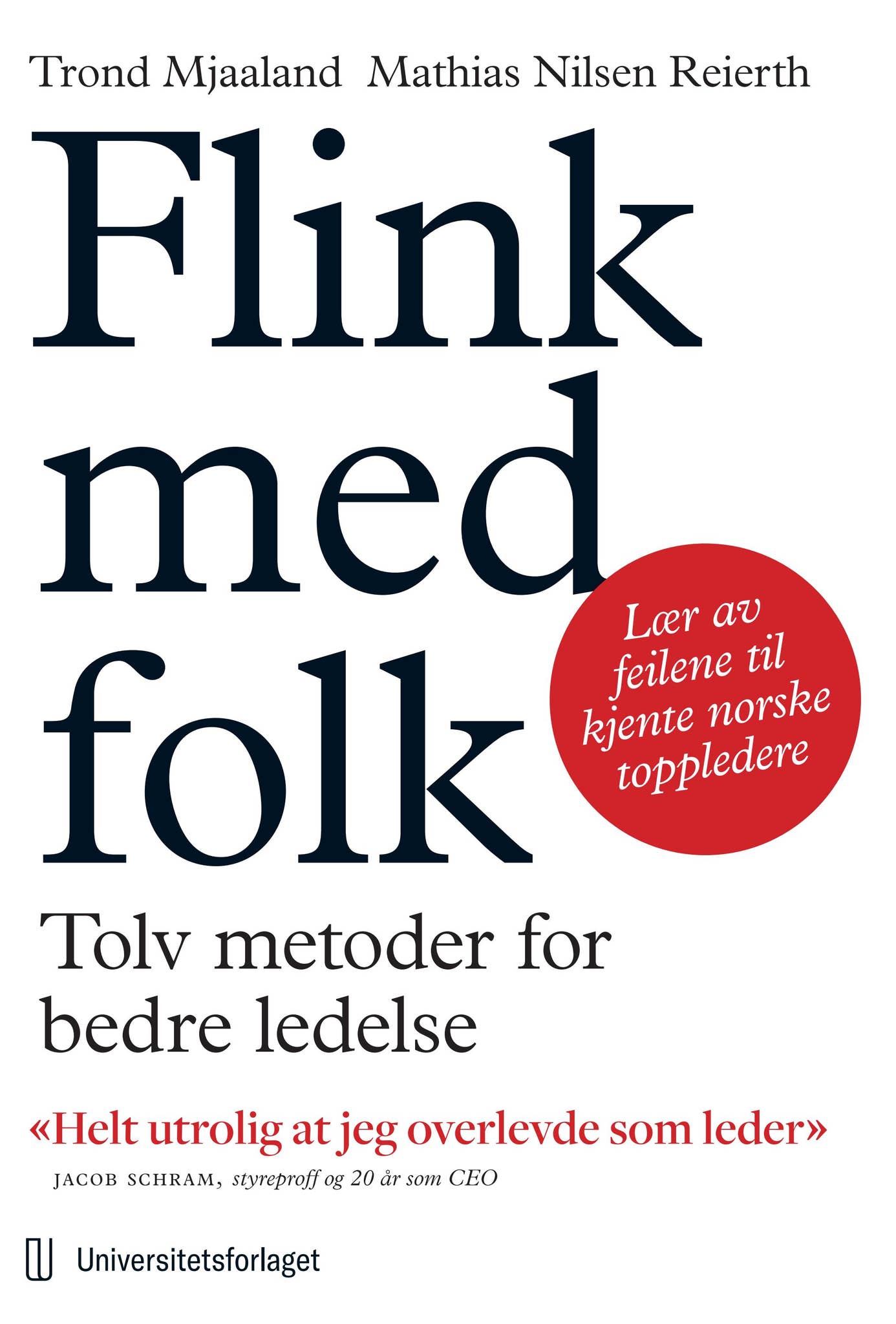 Flink med folk: Tolv metoder for bedre ledelse by Universitetsforlaget -  Issuu, image size:1386x2048
