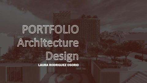 LAURA RODRIGUEZ O PORTFOLIO ARCHITECTURE 2025 by LAURA RODRIGUEZ OSORIO ...