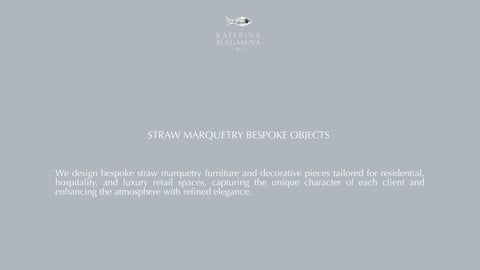 Katerina Bulgakova Zurich studio 家具目录 · Straw Marquetry Savoir-Faire by 第 7 页