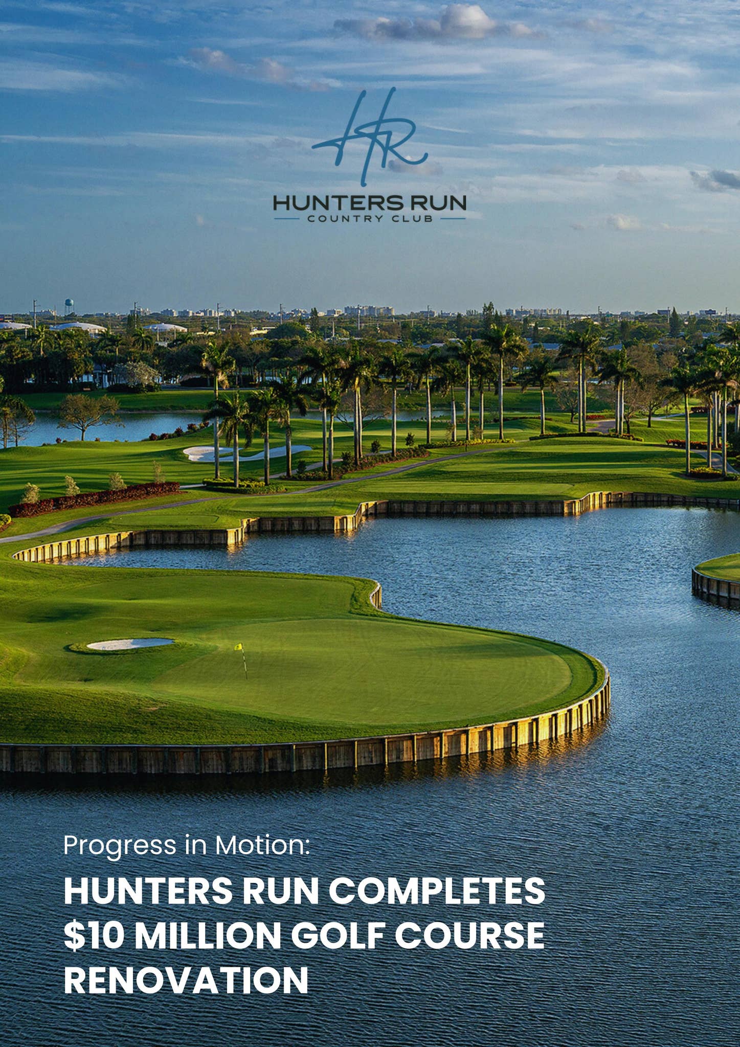 $10M Golf Course Renovation At Hunters Run by huntersruncountryclub - Issuu