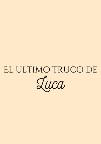 El Ultimo Truco De Luca