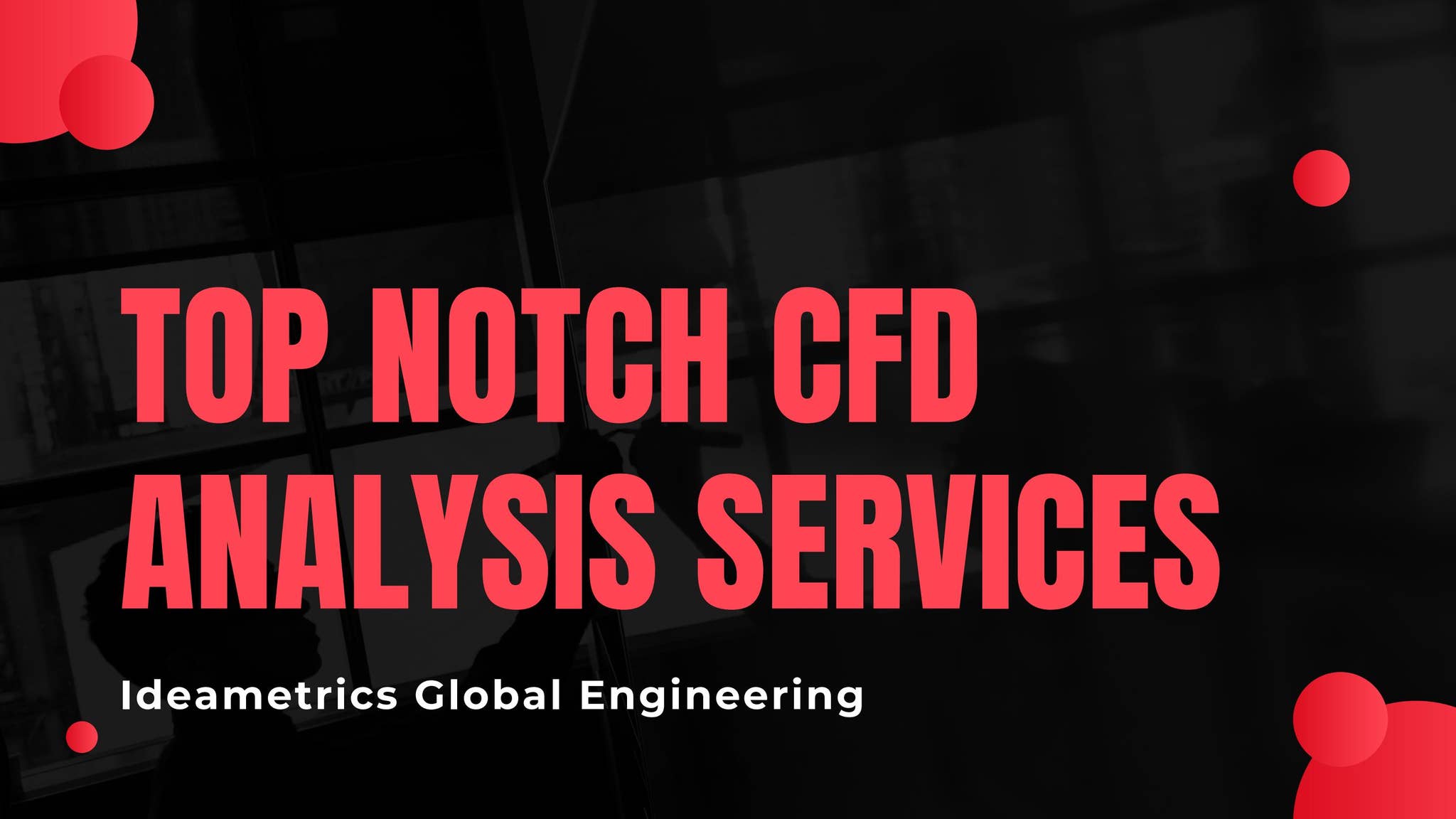 Top Notch CFD Analysis Services by Ideametrics Global - Issuu