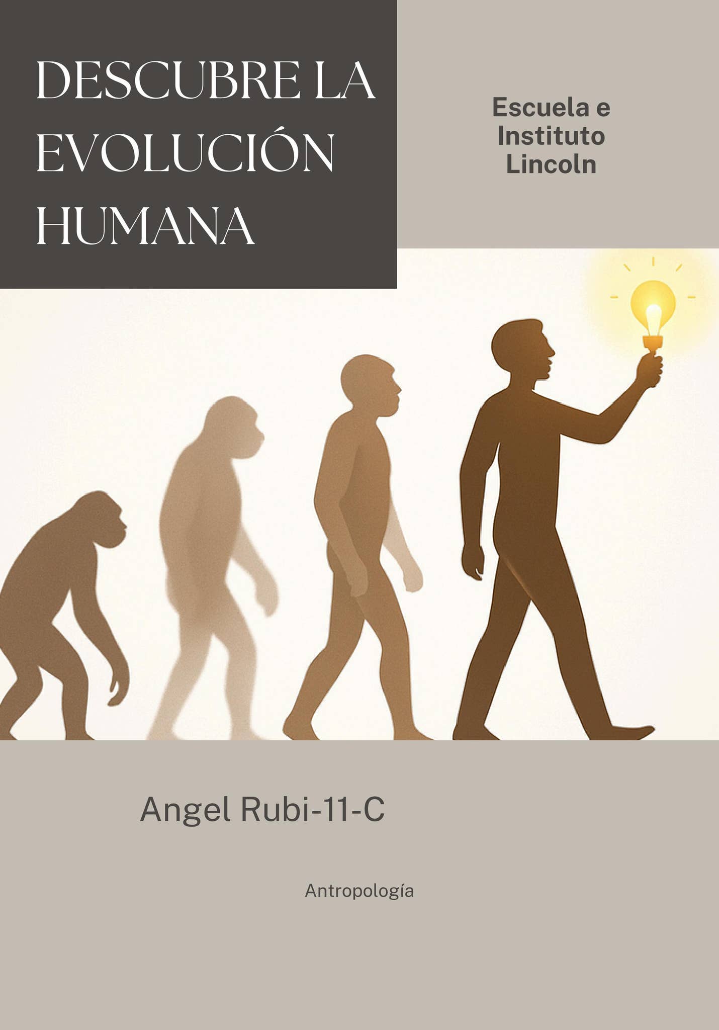 Descubre la Evolución Humana Angel Rubi 11C by Douglas Rubi - Issuu