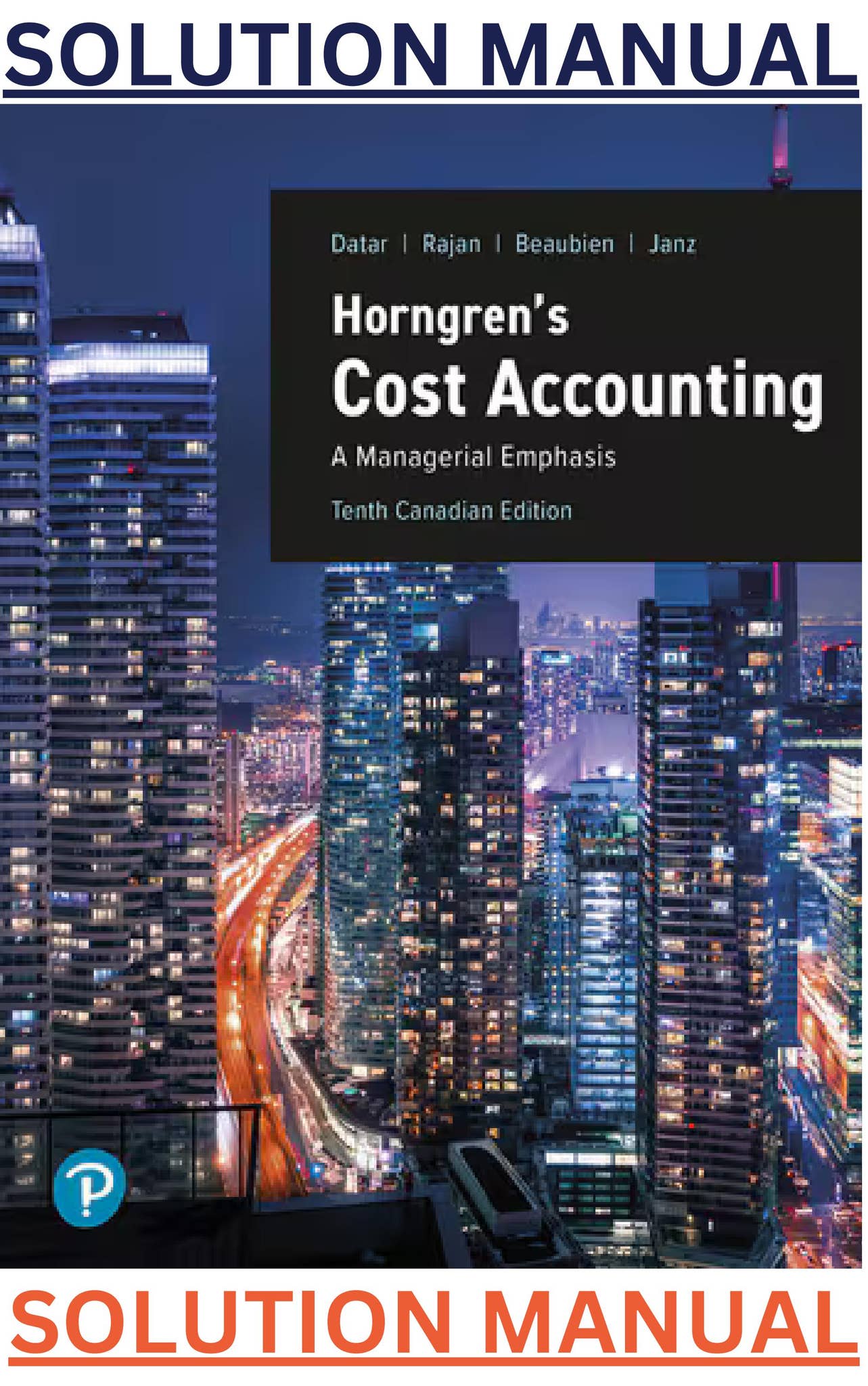 SOLUTIONS to Horngren's Cost Accounting;A Managerial