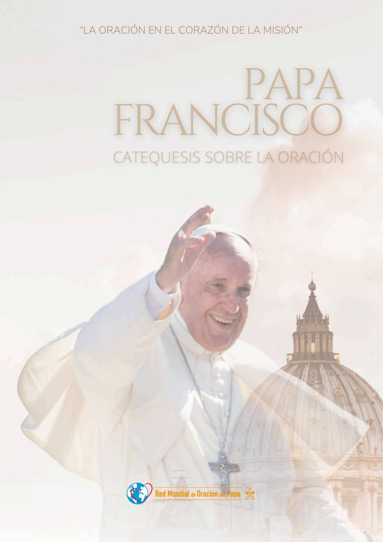 PAPA FRANCISCO - CATEQUESIS SOBRE LA ORACIÓN by Pope's Worldwide Prayer  Network - Vatican - Issuu, image size:1450x2048