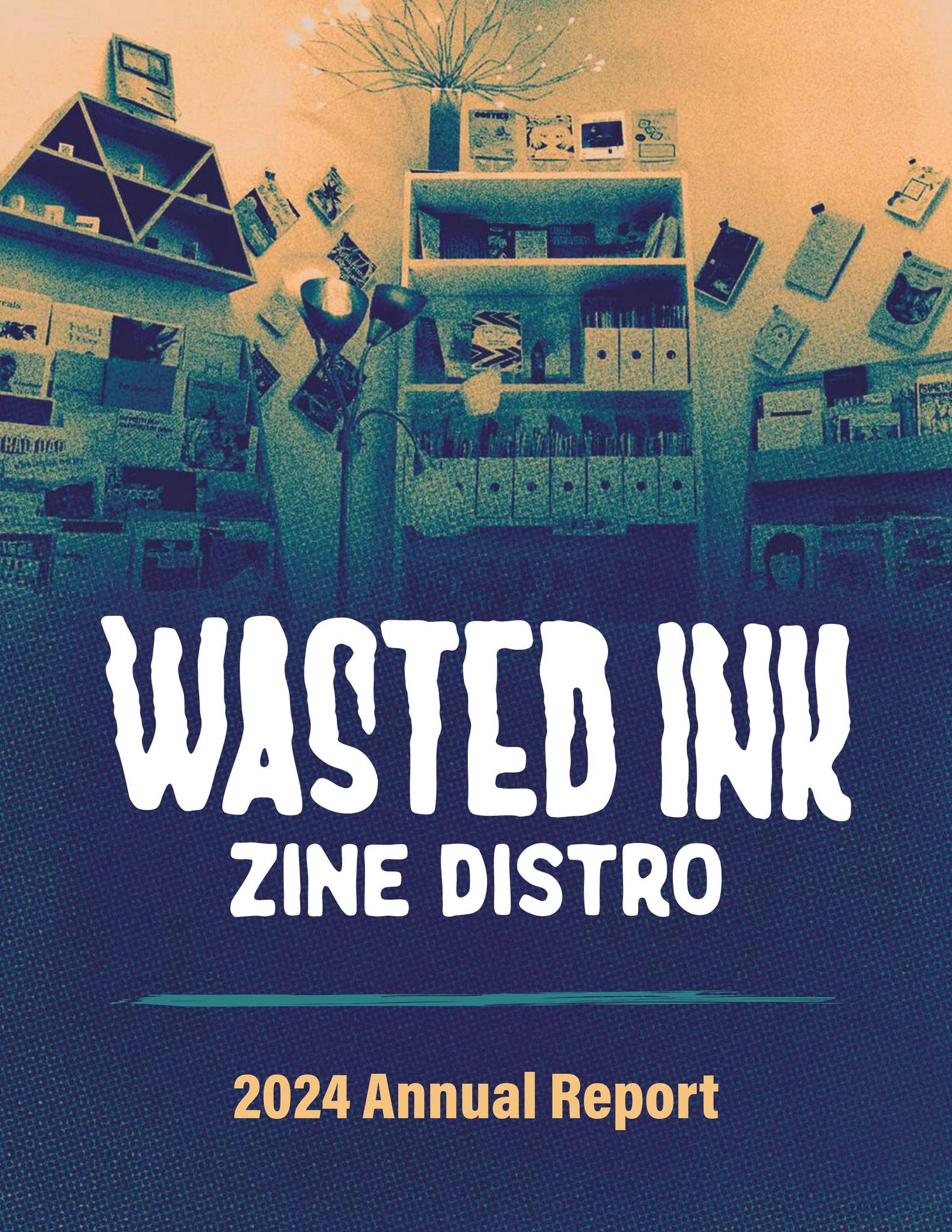 Good Ink Distro Wasted Ink Zine Distro 2024 Annual Report by WastedInk - Issuu