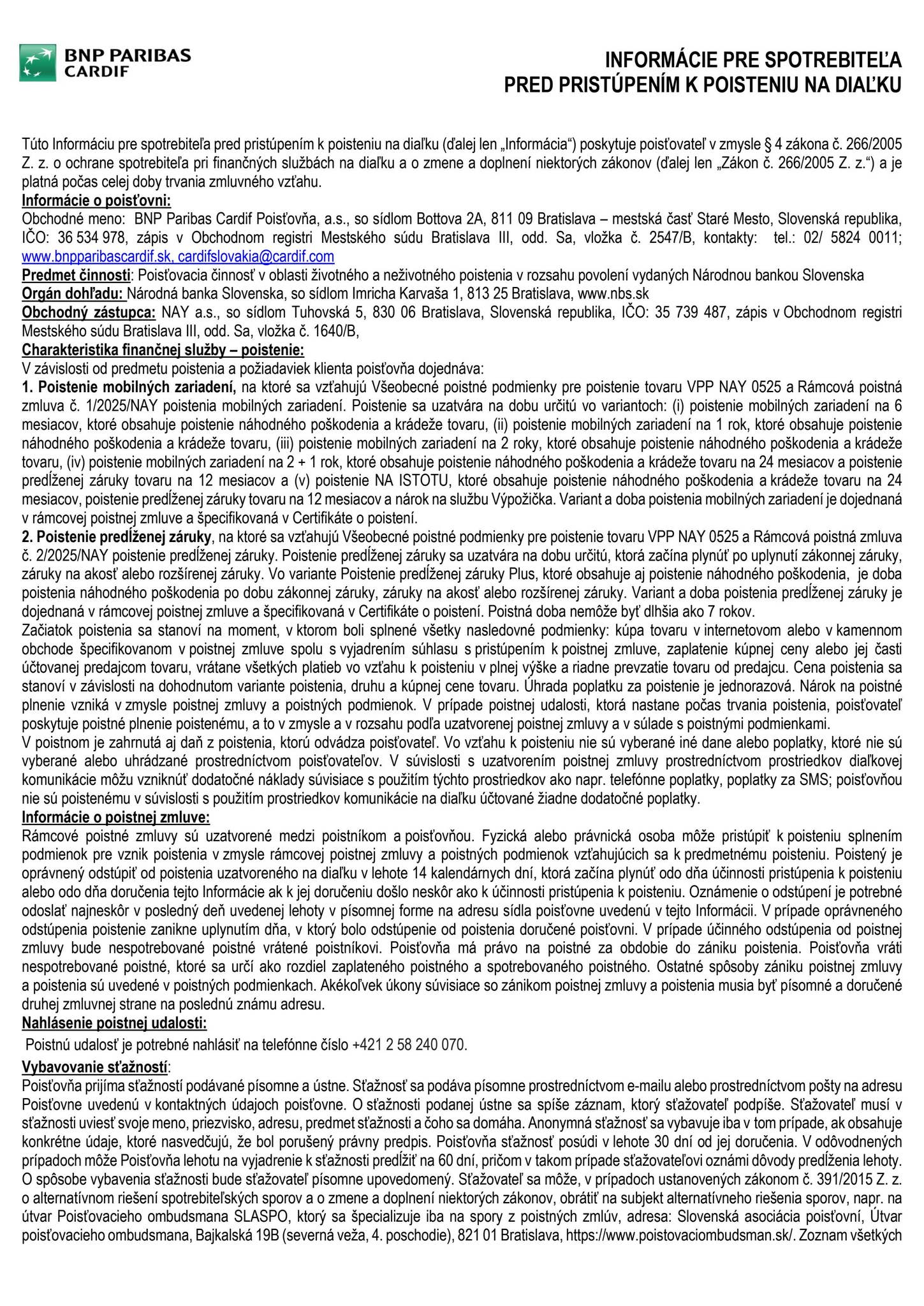 INFORMÁCIE PRE SPOTREBITEĽA PRED PRISTÚPENÍM K POISTENIU NA DIAĽKU – od ...