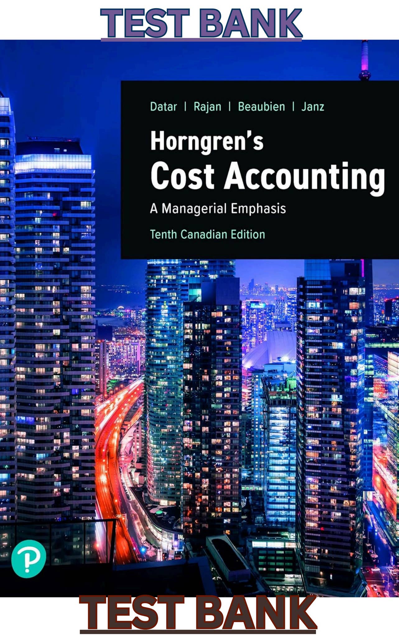 TEST BANK to Horngren's Cost Accounting;A Managerial Emphasis 10th
