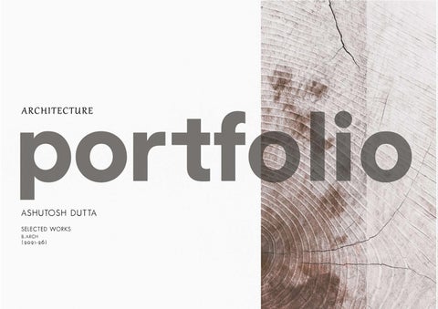 Undergraduate Architecture Portfolio 2021-26 by Ashutosh Dutta - Issuu