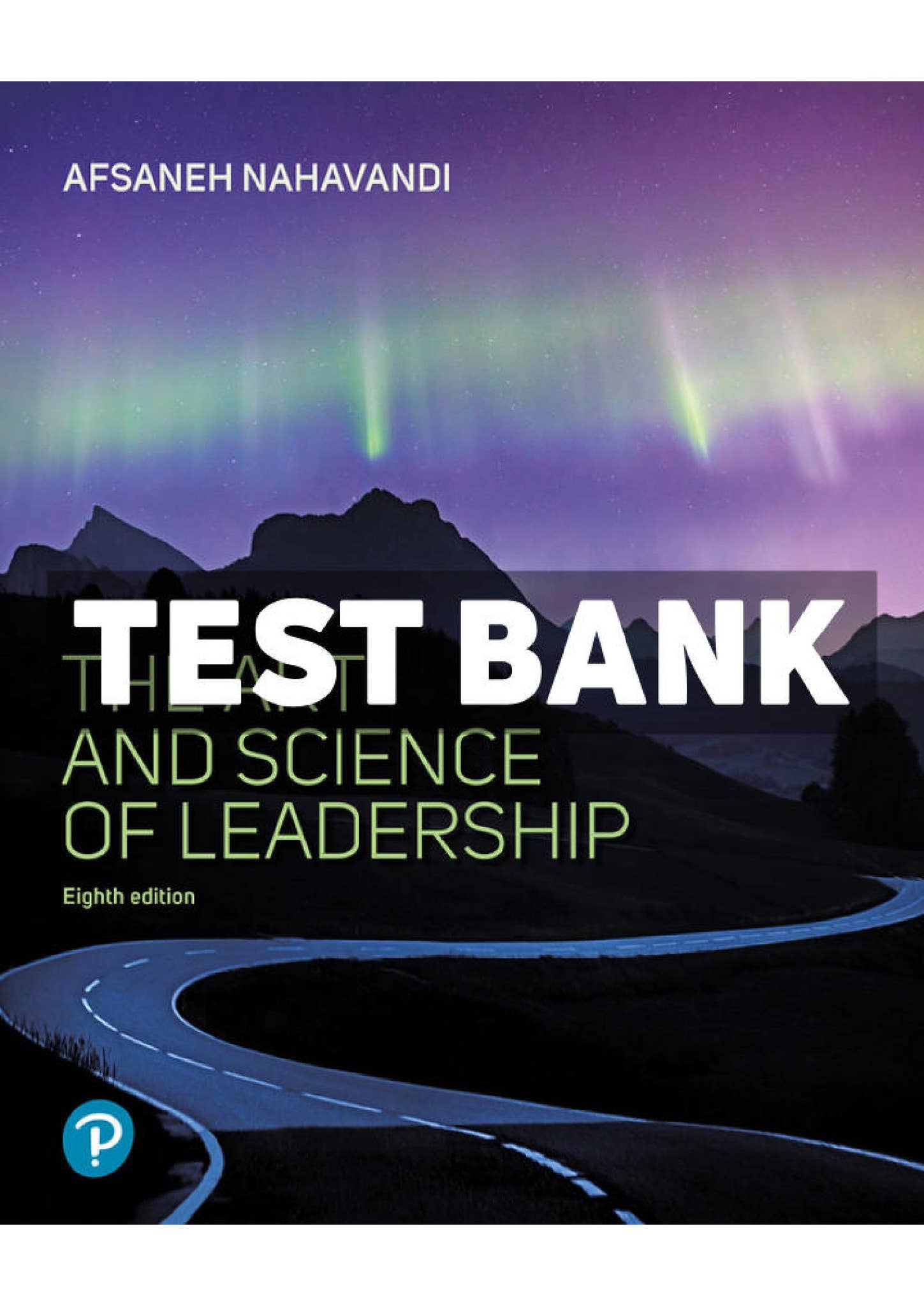 Test Bank for Art and Science of Leadership 8th Edition by Nahavandi by ...