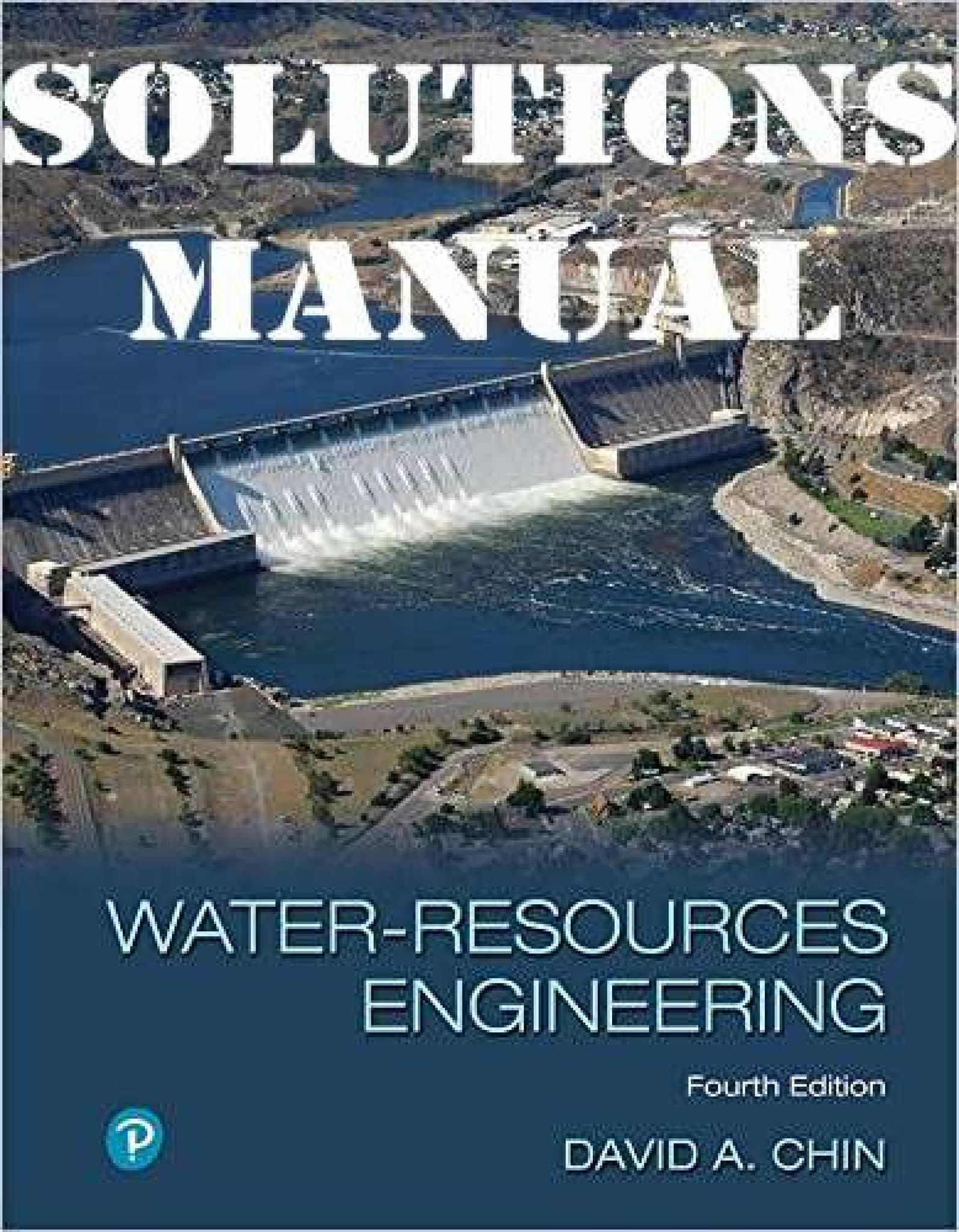 Solutions Manual For Water-Resources Engineering, 4th Edition by David ...