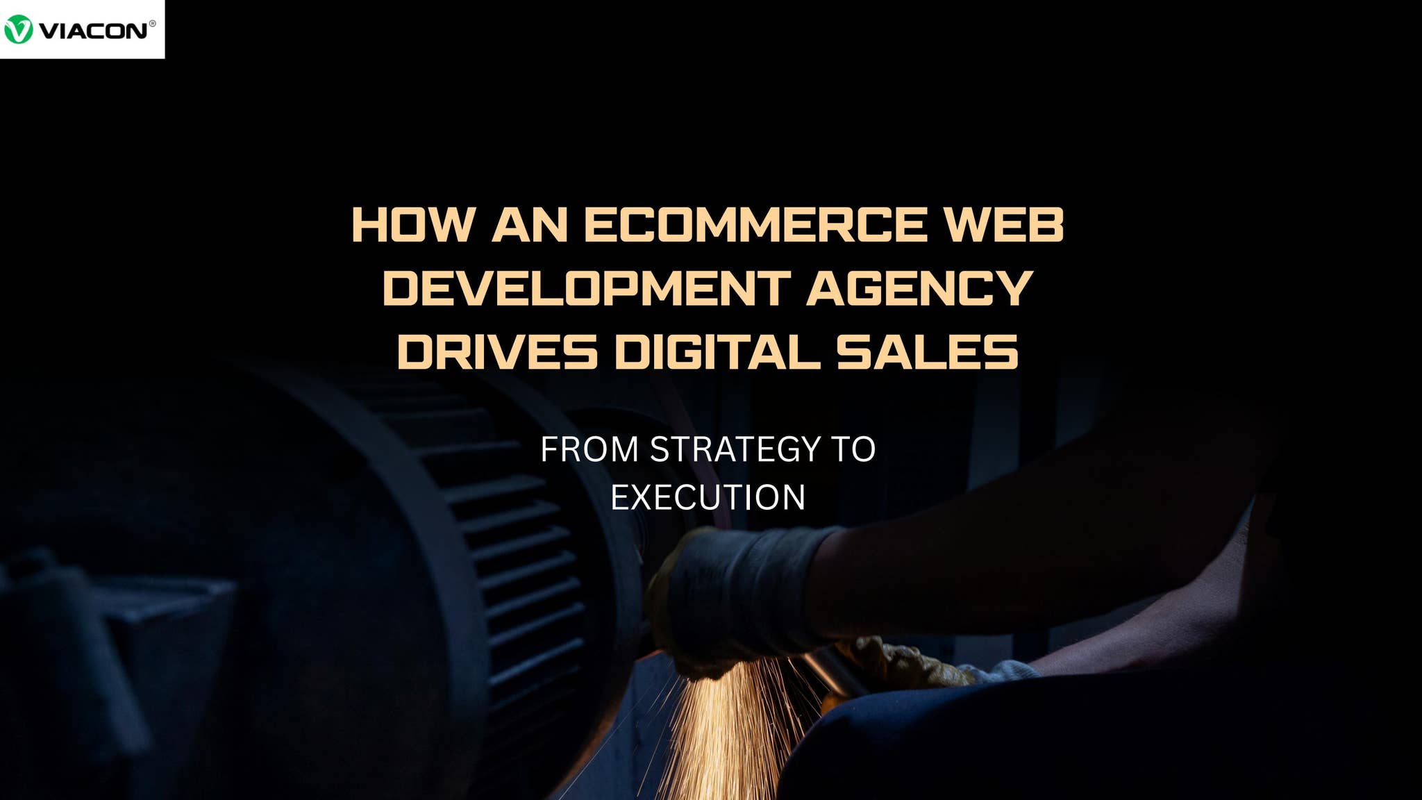 How an eCommerce Web Development Agency Drives Digital Sales by Viacon ...